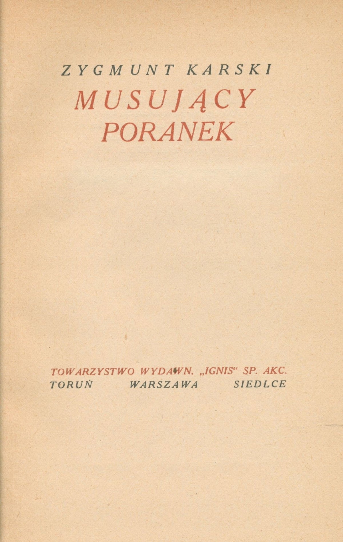 Musujący poranek (wyd. pierwsze 1922), Zygmunt Karski