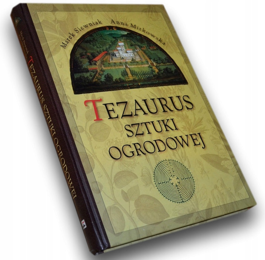 Tezaurus sztuki ogrodowej Mitkowska Anna, Siewniak Marek
