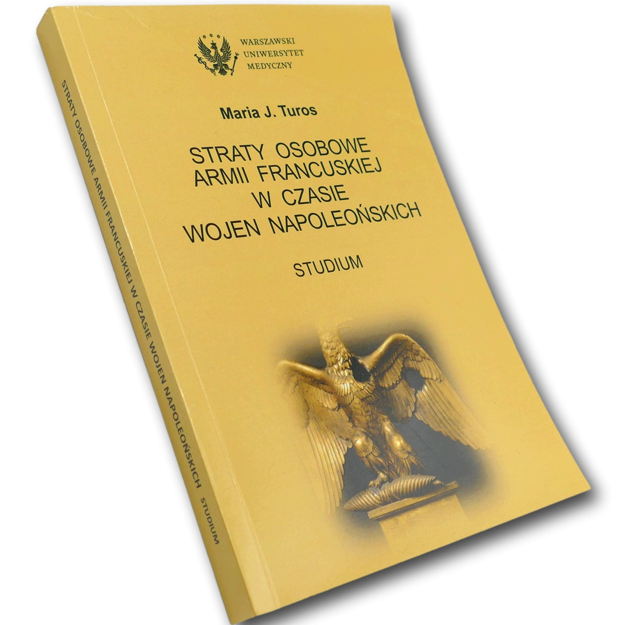 Maria Turos Straty Osobowe Armii Francuskiej w czasie Wojen Napoleońskich