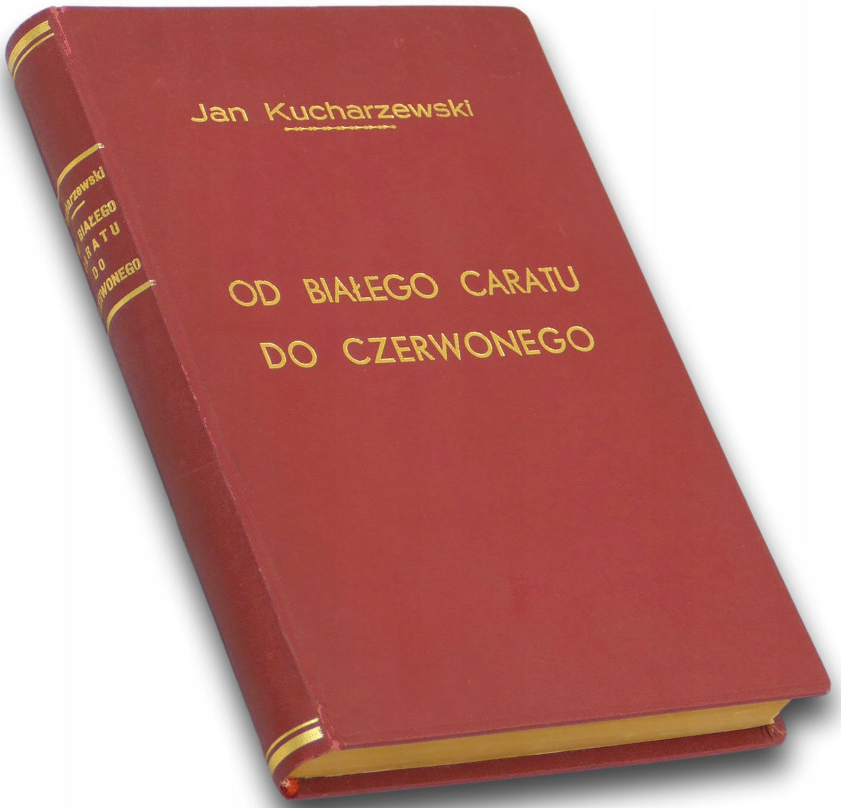 Od Białego Caratu do Czerwonego Tom II Jan Kucharzewski [1925 r.]