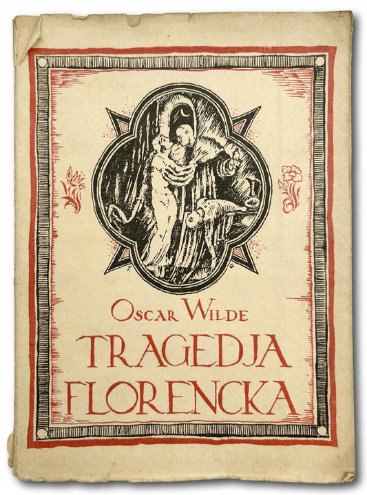 Tragedja Florencka Oscar Wilde [okł. Tadeusz Gronowski]