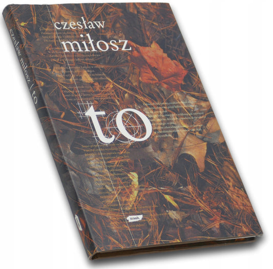 To, poezja, Czesław Miłosz