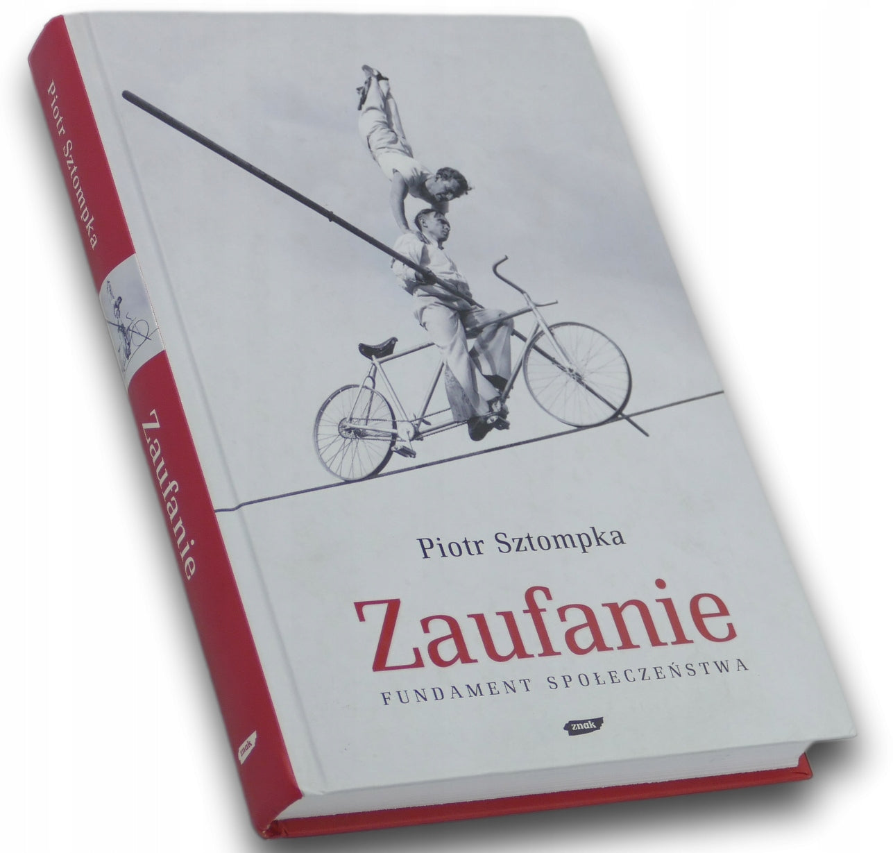 Zaufanie. Fundament społeczeństwa Piotr Sztompka