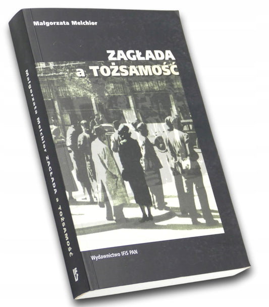 Melchior Małgorzata - Zagłada a tożsamość