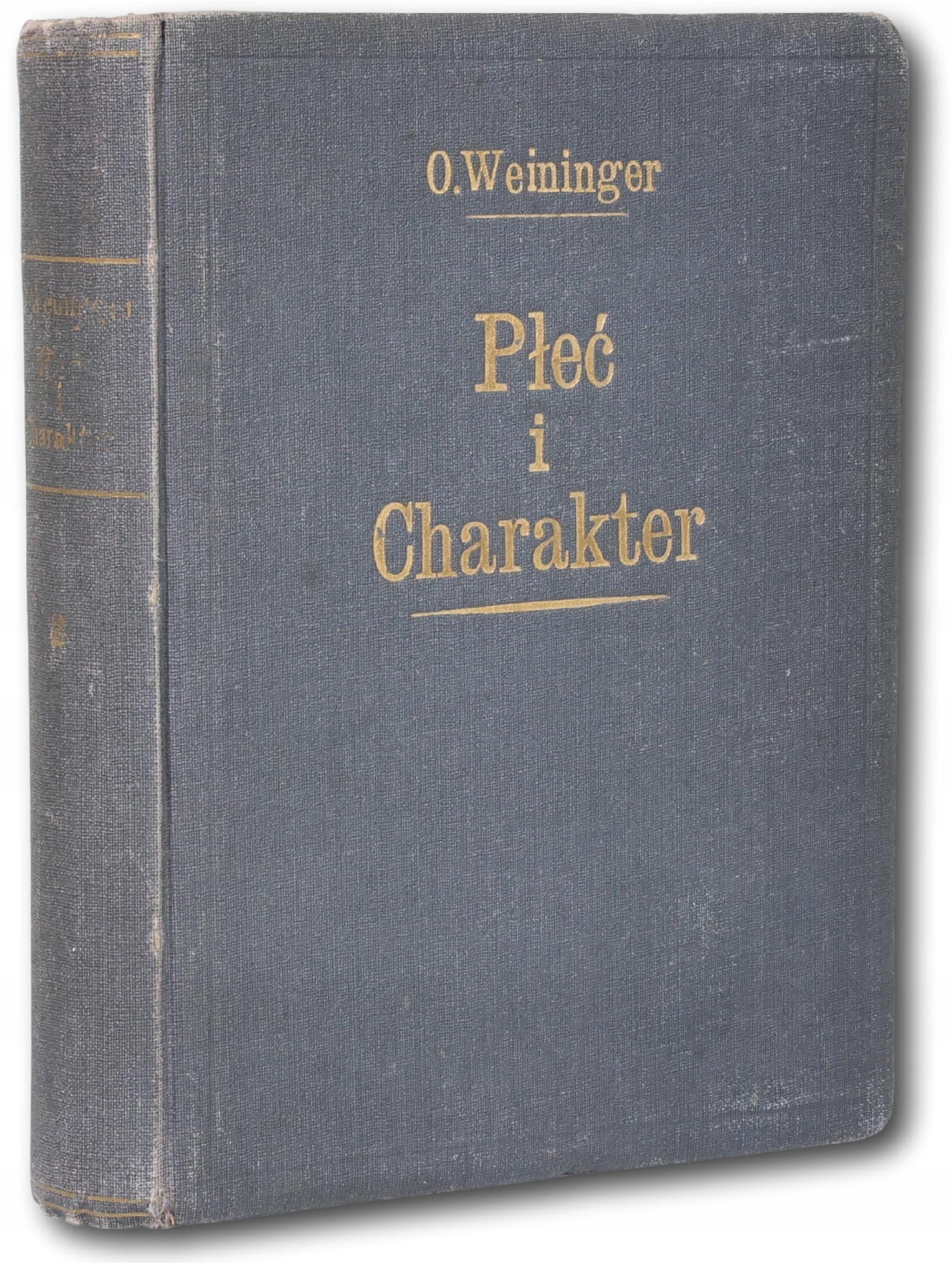 Weininger Otto - Płeć i charakter: rozbiór zasadniczy, t. II [1930]