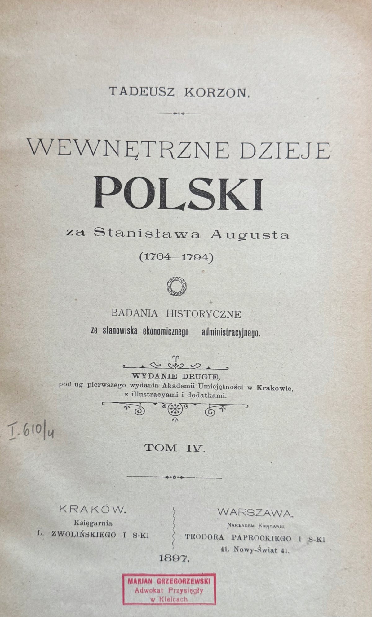 Wewnętrzne dzieje Polski za Stanisława Augusta (1764-1794) Tom IV [1897]