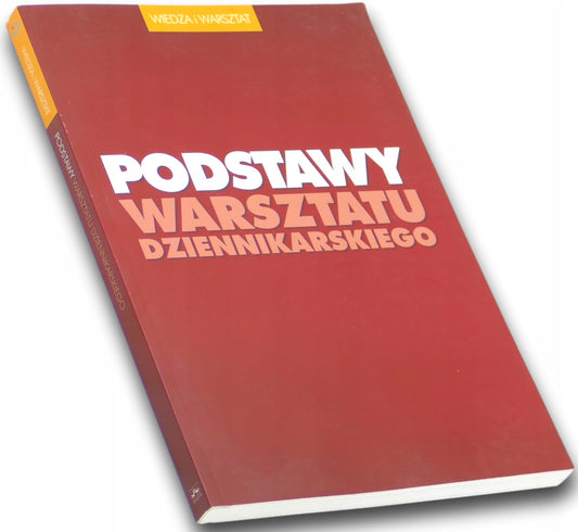 Podstawy warsztatu dziennikarskiego
