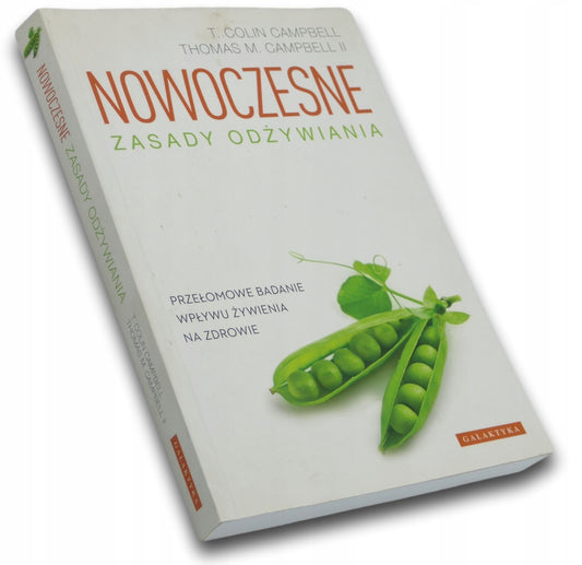 Nowoczesne zasady odżywiania T. Colin Campbell, Thomas M. Campbell