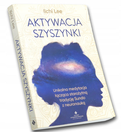 Aktywacja szyszynki Ilchi Lee