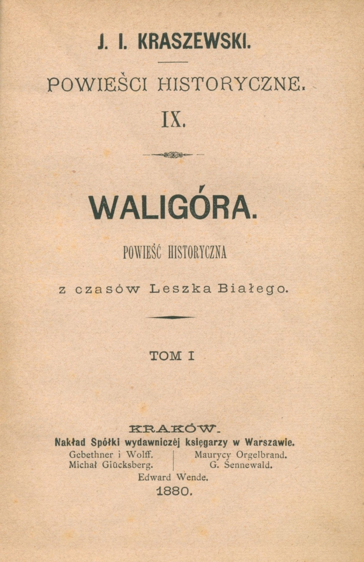 Kraszewski Ignacy Józef, Waligóra: powieść historyczna, t. I i II [1880]