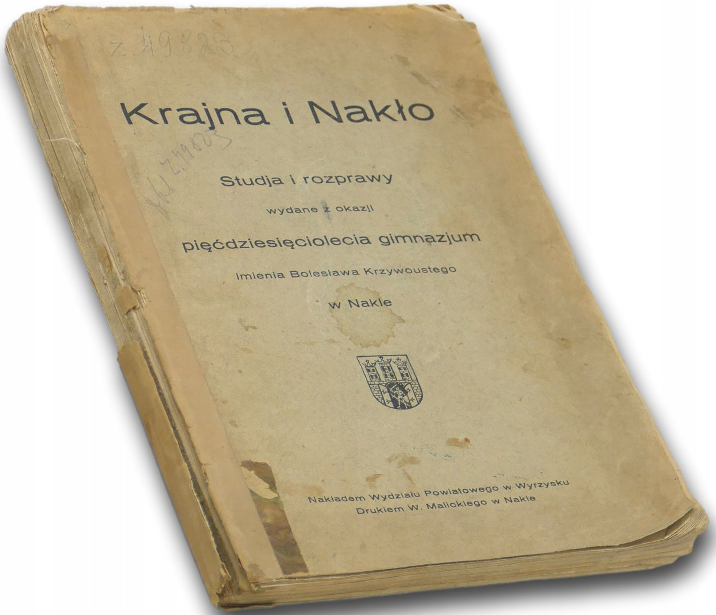 Krajna i Nakło Studja i rozprawy wydane z okazji 50-lecia gimnazjum w Nakle