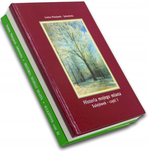 I. Matyjasek-Jałowiecka Historia Mojego Miasta Sulejówek [Cz. 1-3 KOMPLET]