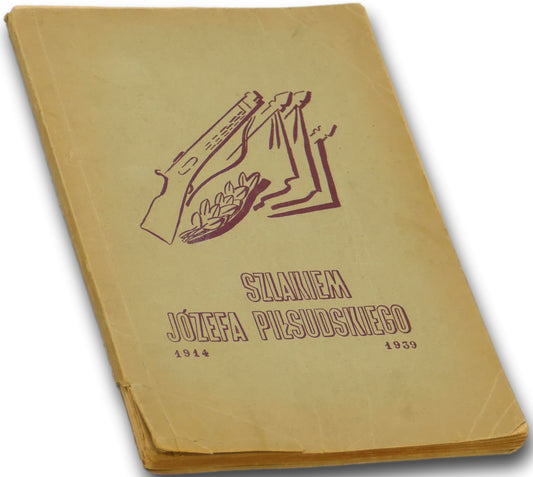 Szlakiem Józefa Piłsudskiego 1914-1939