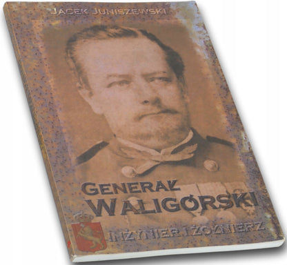 Generał Waligórski, Inżynier i żołnierz Jacek Juniszewski
