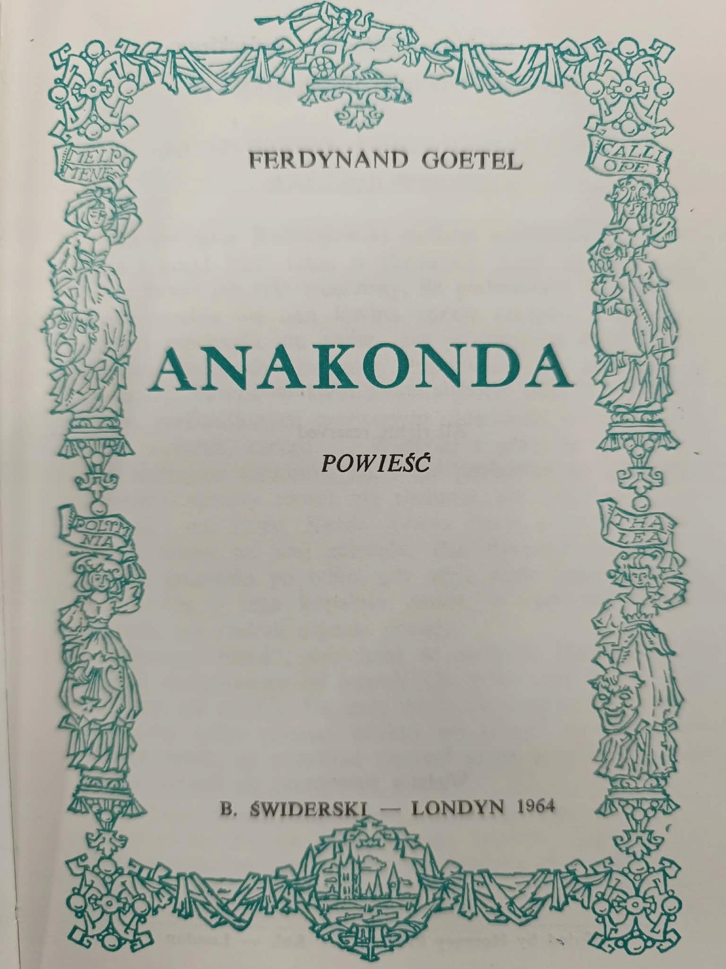 Ferdynand Goetel, Anakonda [Londyńska biblioteka literacka 1964]