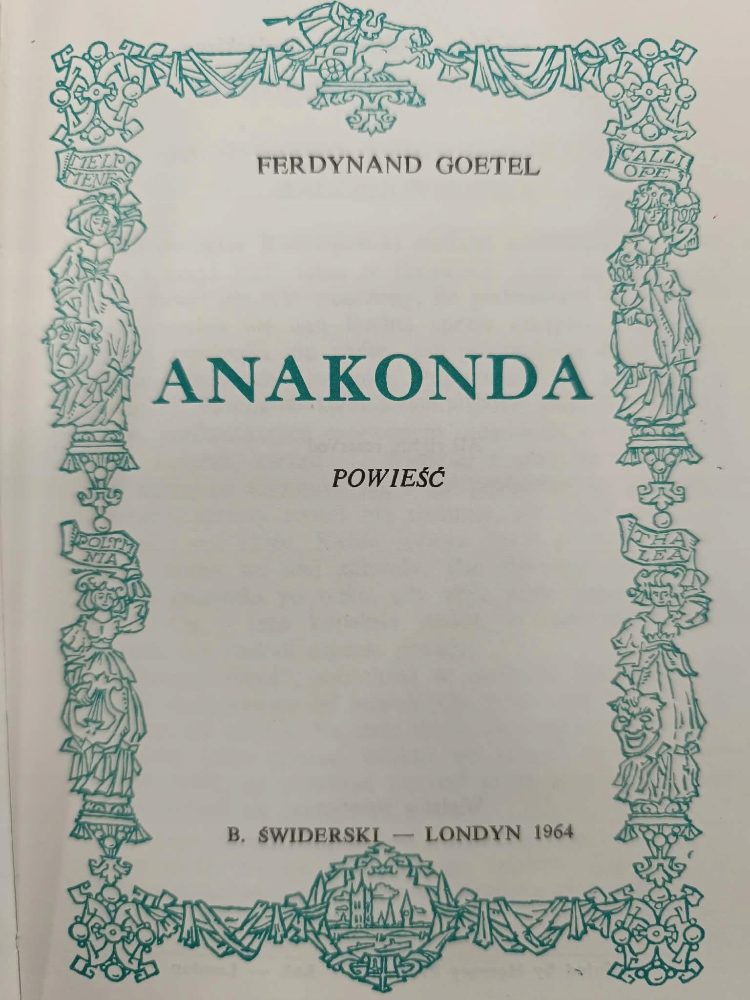 Ferdynand Goetel, Anakonda [Londyńska biblioteka literacka 1964]