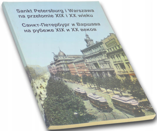 Sant Petersburg i Warszawa na przełomie XIX i XX wieku Andrzej Sołtan
