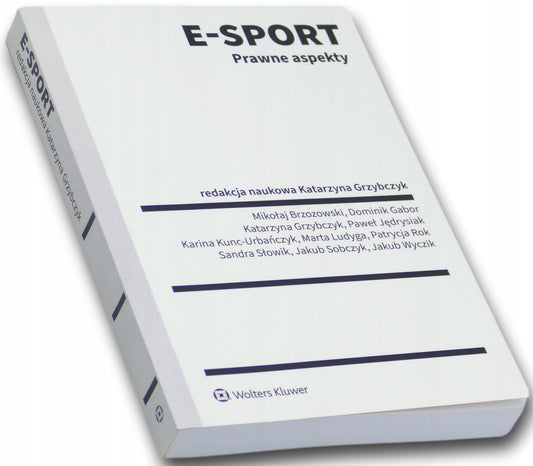 E-sport Prawne aspekty Praca zbiorowa