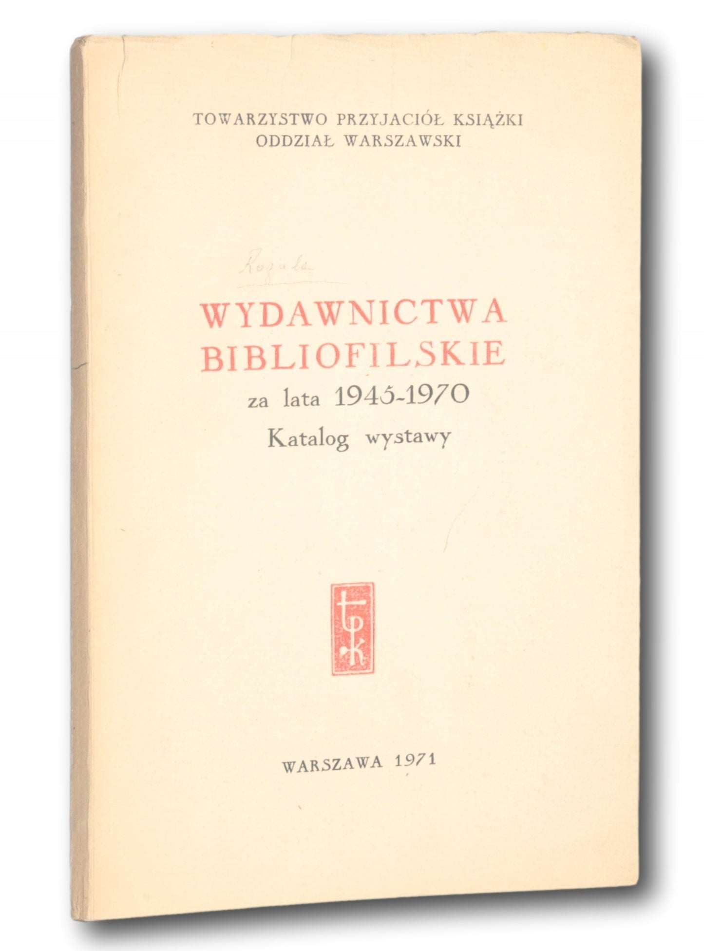 Katalog wystawy wydawnictw bibliofilskich za lata 1945 - 1970