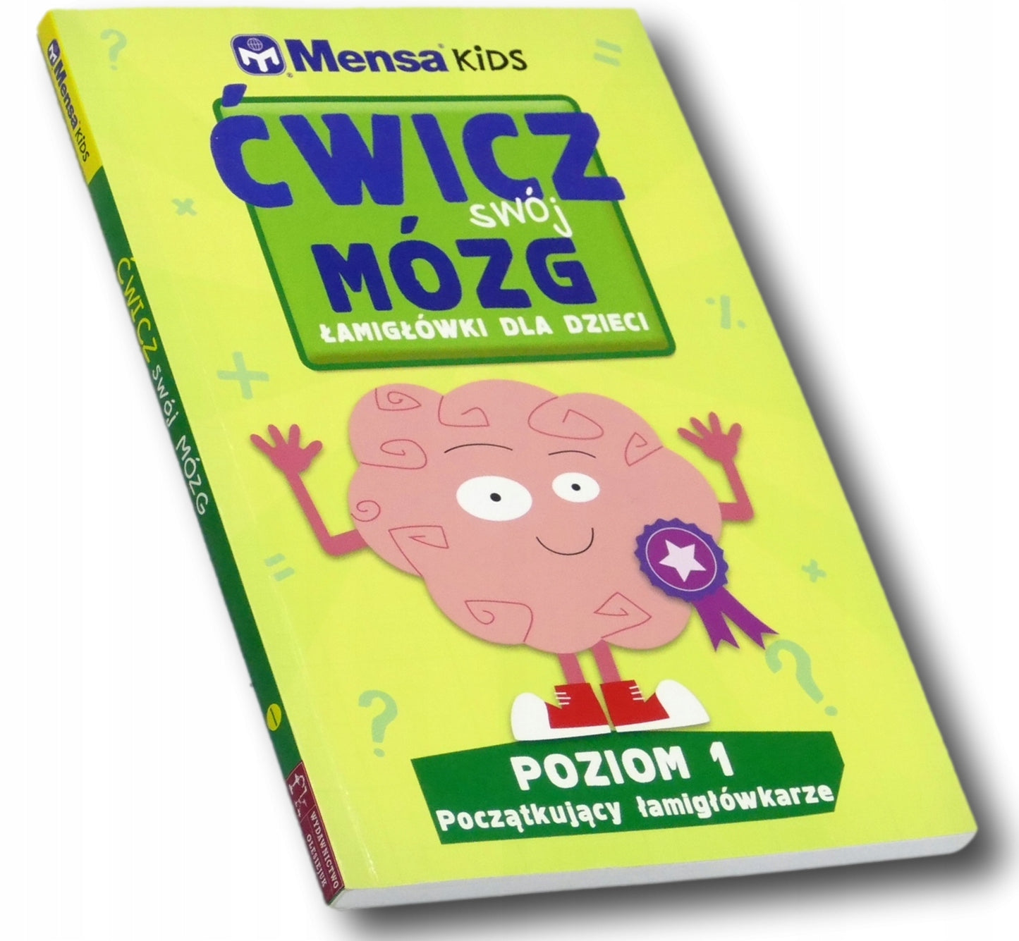 Mensa Kids Ćwicz swój mózg. Łamigłówki dla dzieci. Poziom 1: Początkujący