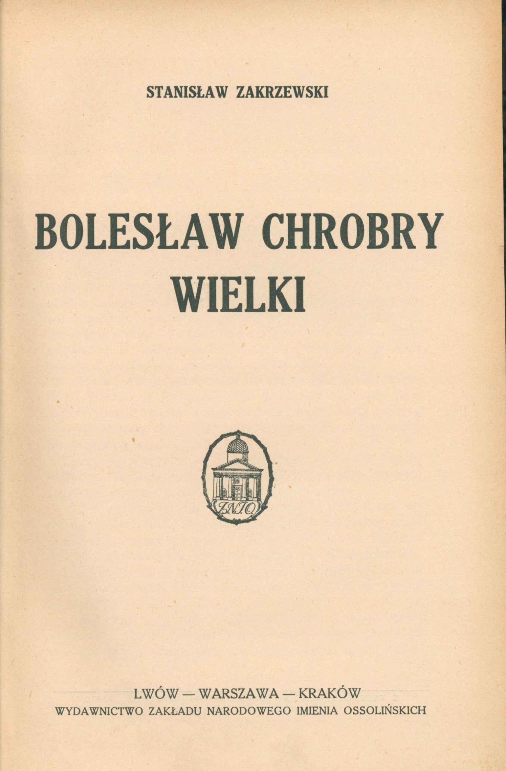 Bolesław Chrobry Wielki, Zakrzewski Stanisław (pierwsze wydanie) [1925]