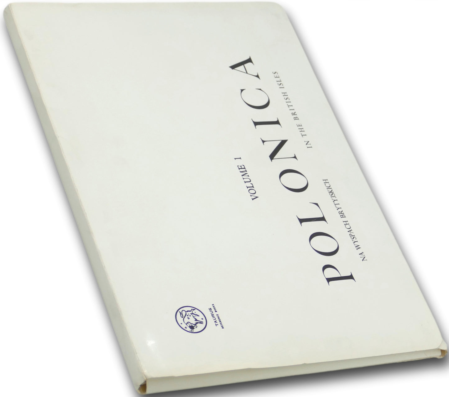 Polonica na Wyspach Brytyjskich / In the British Isles Volume 1