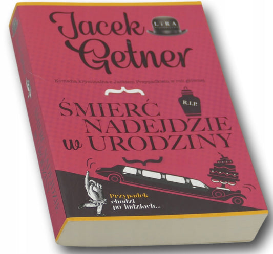 Śmierć nadejdzie w urodziny Jacek Getner