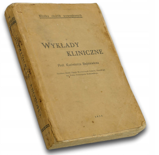 Wykłady kliniczne prof. Kazimierza Bujniewicza [1933 r.]