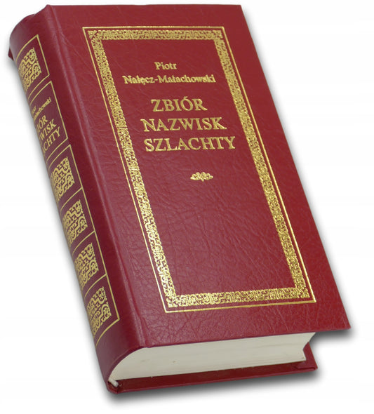 Zbiór nazwisk szlachty Piotr Nałęcz-Małachowski [reprint 1805 rok]