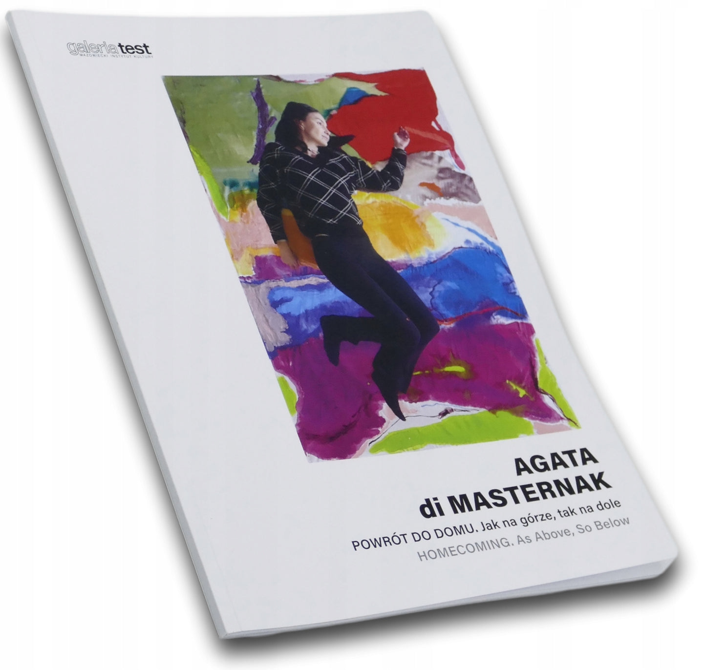 Agata di Masternak, Powrót do domu. Jak na górze, tak na dole, Galeria Test