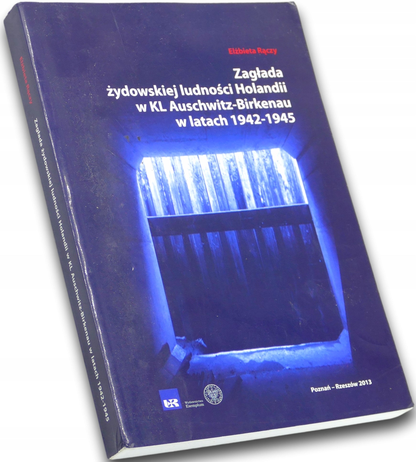 Zagłada żydowskiej ludności Holandii w KL Auschwitz-Birkenau Elżbieta Rączy