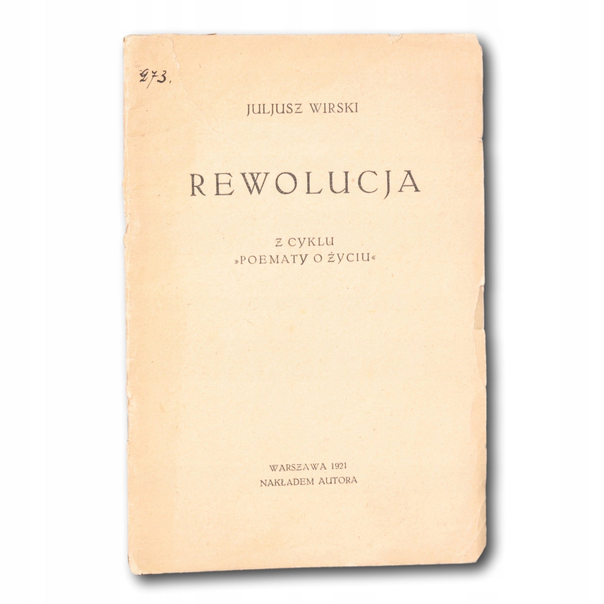 Rewolucja. Z cyklu poematy o życiu Wirski Juljusz [dedykacja odautorska]