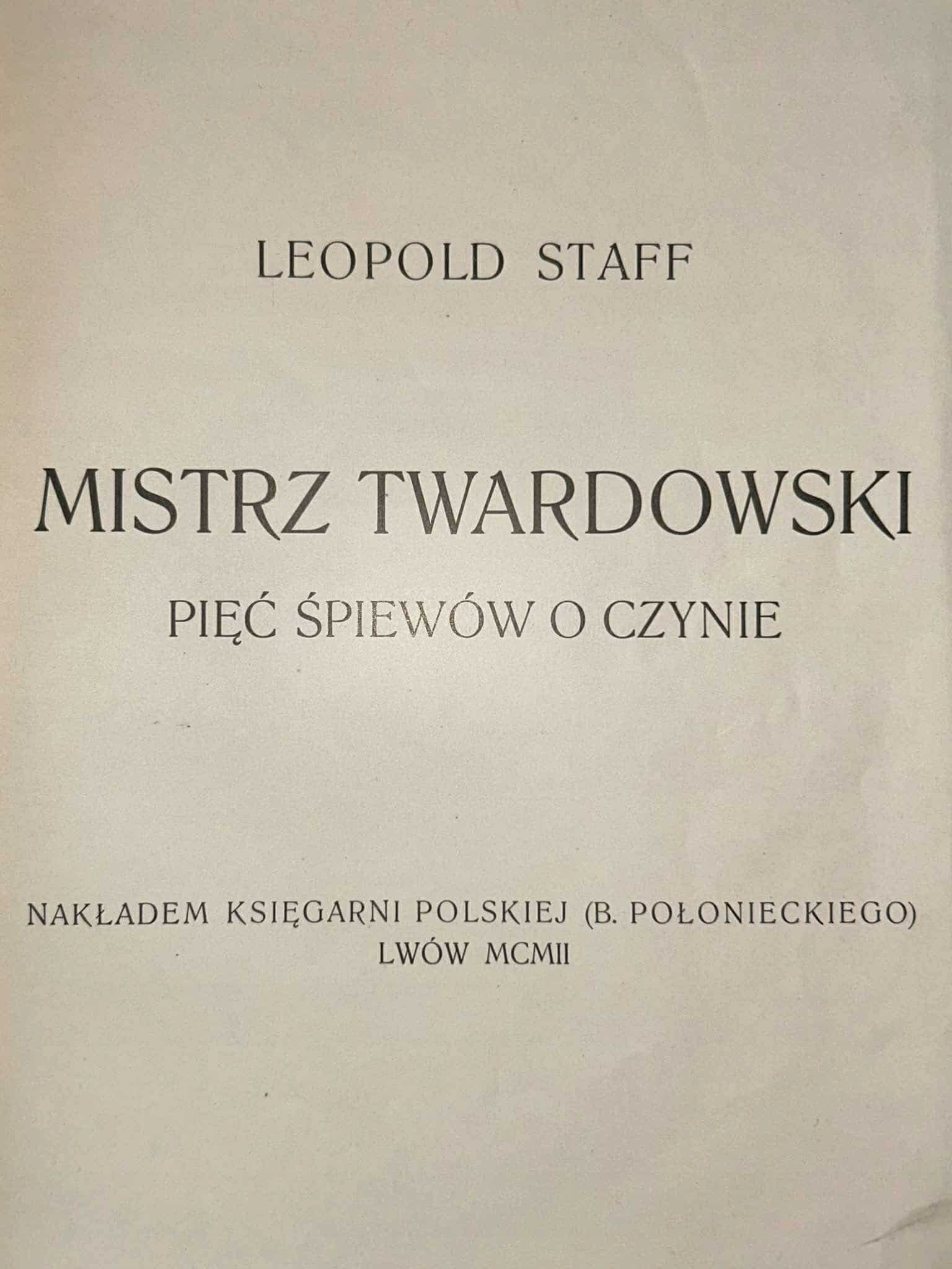 Mistrz Twardowski. Pięć śpiewów o czynie L. Staff [pierwsze wydanie] [1902]