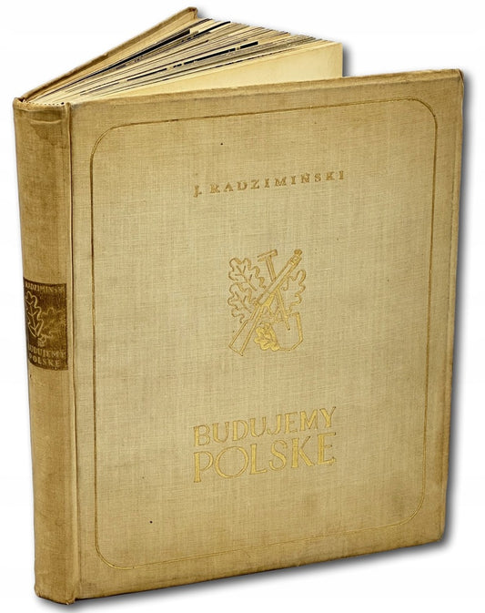 Radzimiński Józef- Budujemy Polskę [publikacja propagandowa][1939]