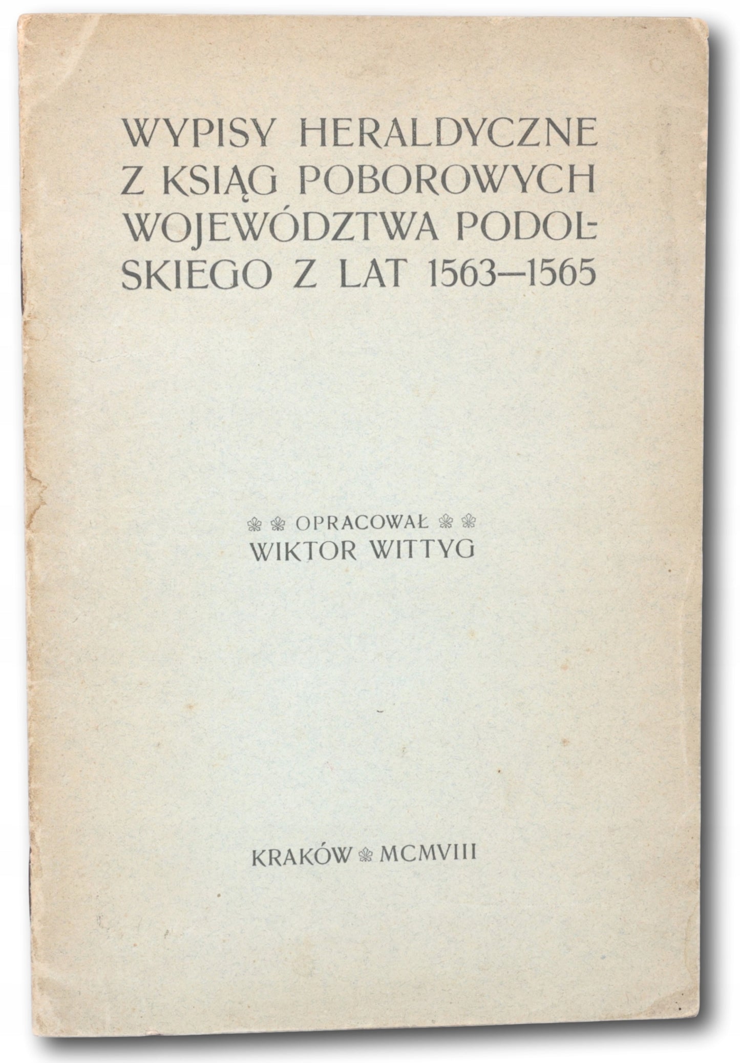Wypisy heraldyczne z ksiąg poborowych województwa podolskiego [1908]