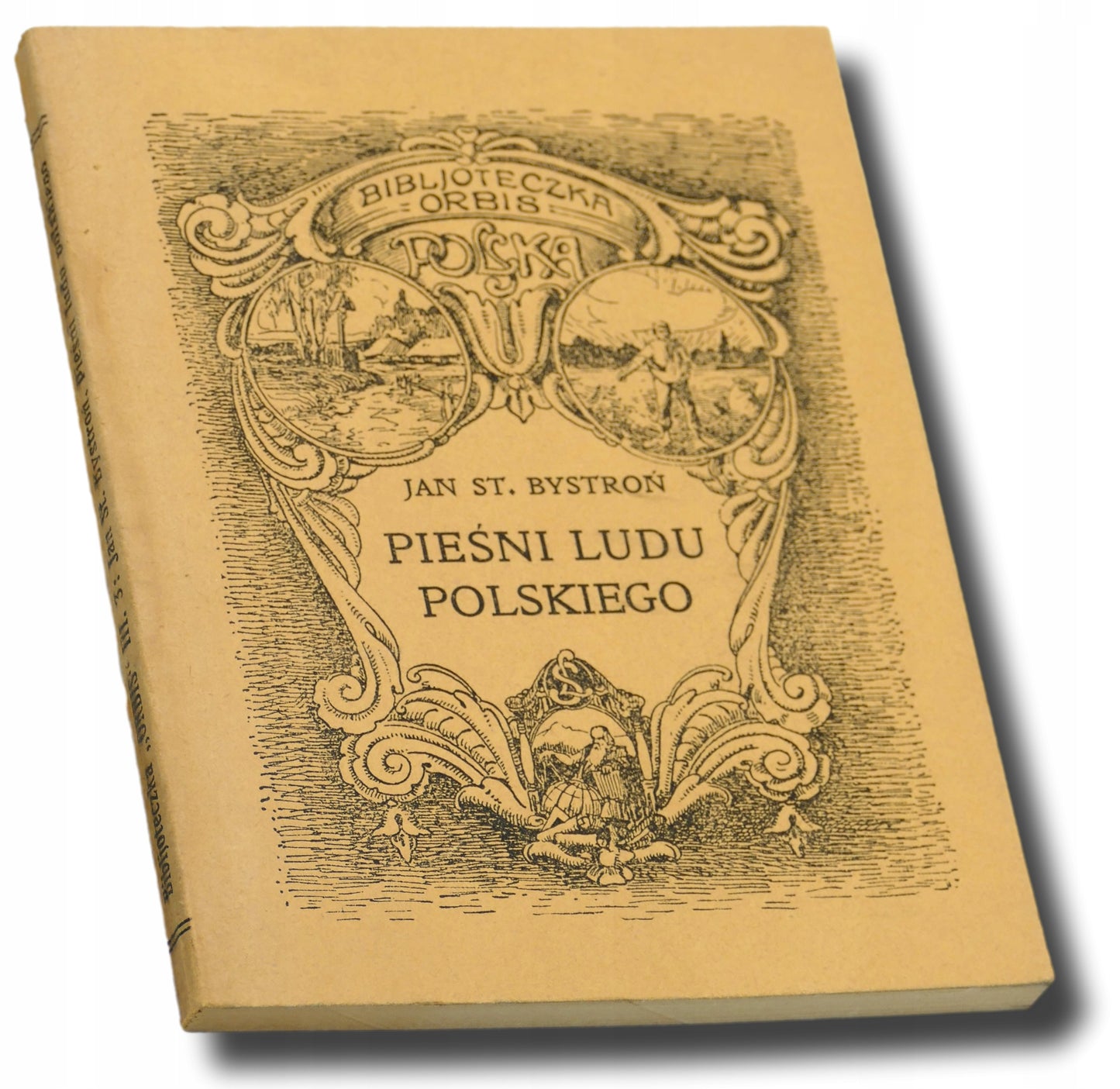 Pieśni ludu polskiego, Jan St Bystroń, Bibljoteczka Orbis, Seria III, T. 3
