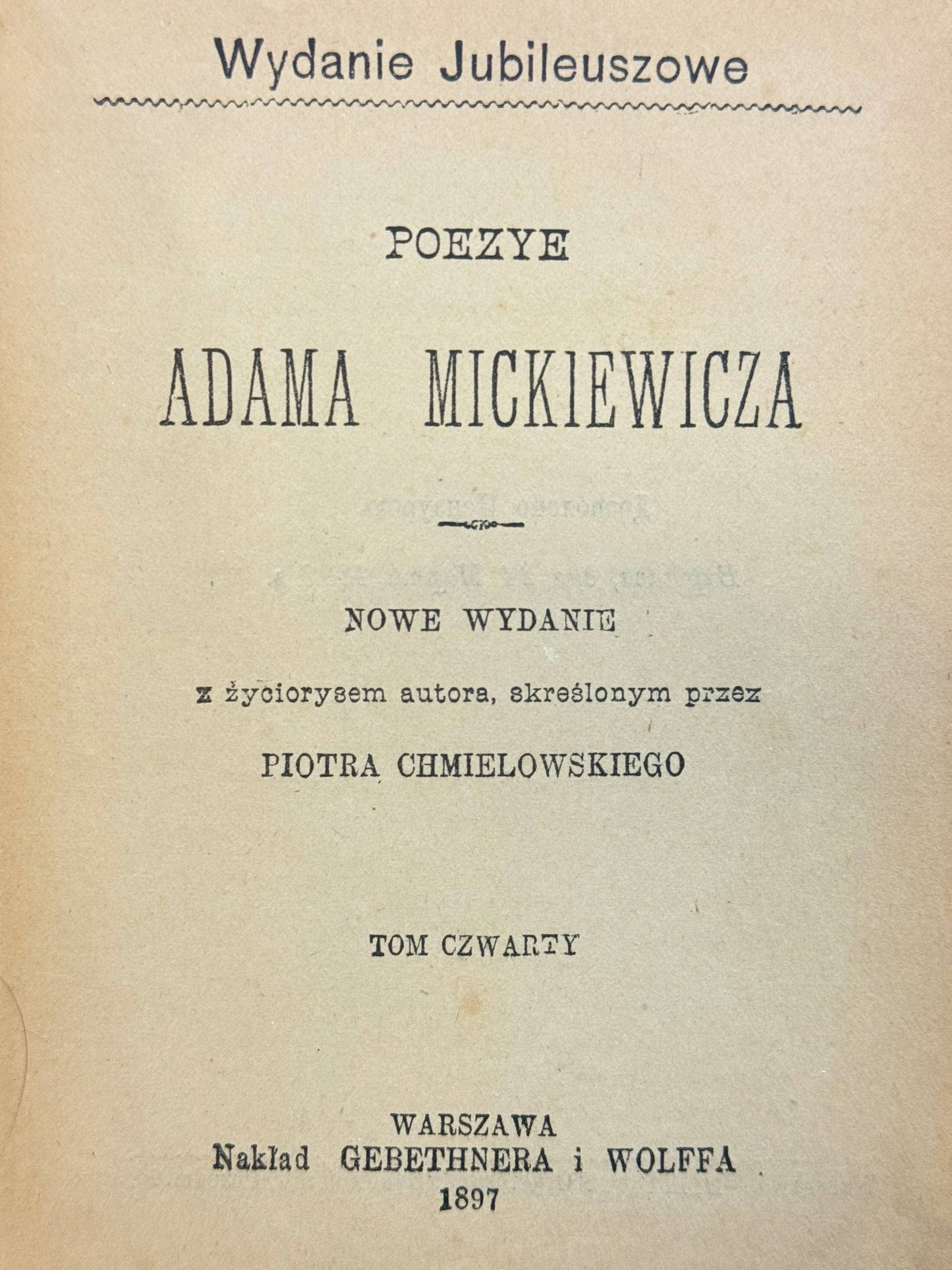 Poezye Adama Mickiewicza Tom 4 [Wydanie Jubileuszowe][1897]