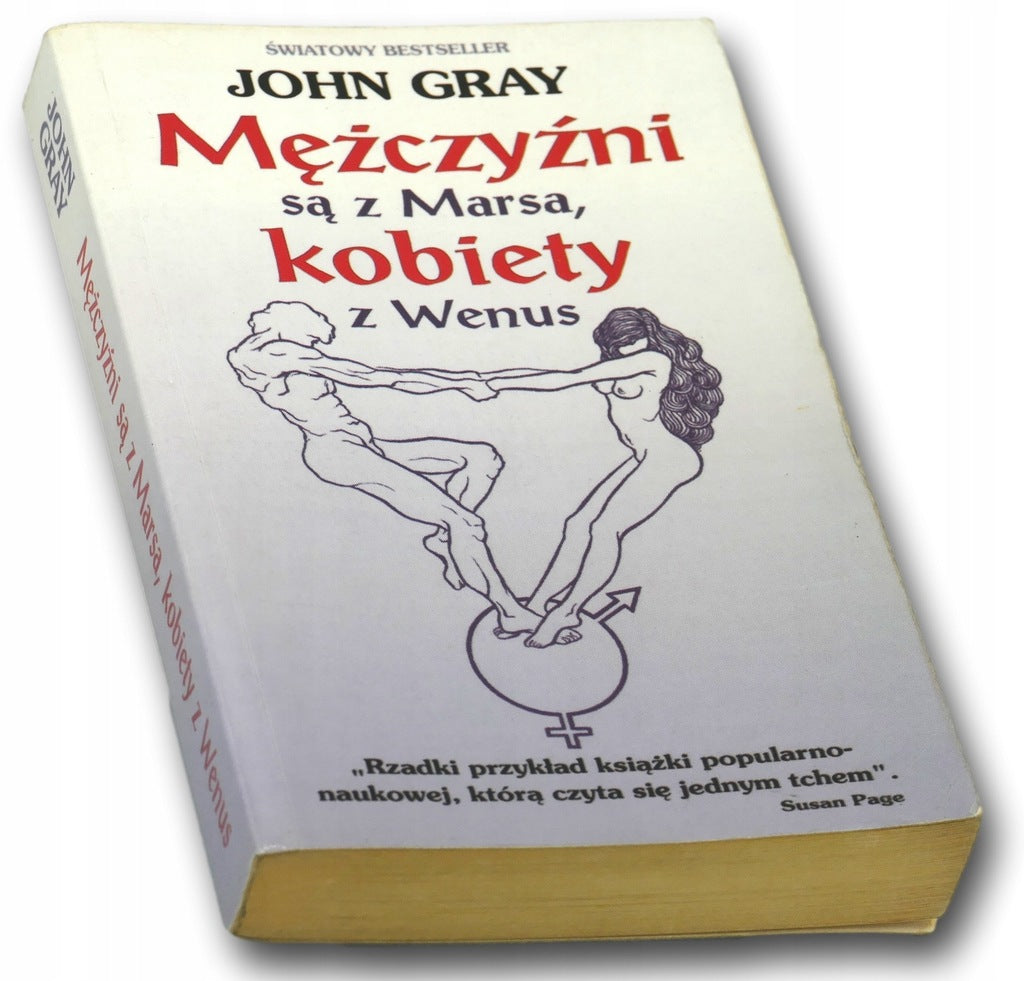 Mężczyźni są z Marsa, kobiety z Wenus John Gray