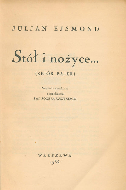 Stół i nożyce... (Zbiór bajek) Julian Ejsmond [Warszawa 1935]