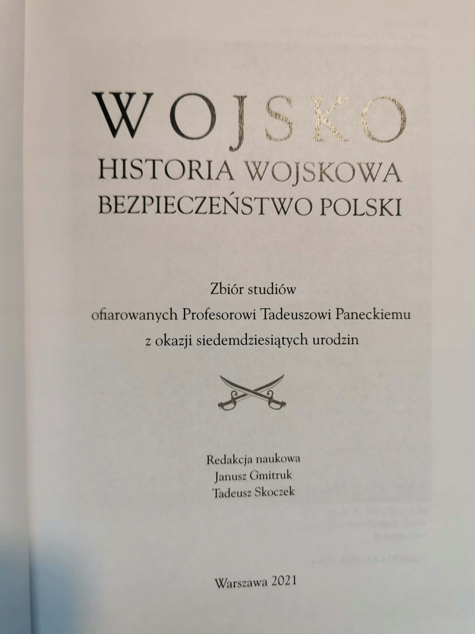 Wojsko. Historia wojskowa. Bezpieczeństwo Polski, red. Janusz Gmitruk