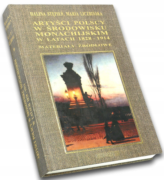 Artyści polscy w środowisku monachijskim w latach 1828-1914 Halina Stępień