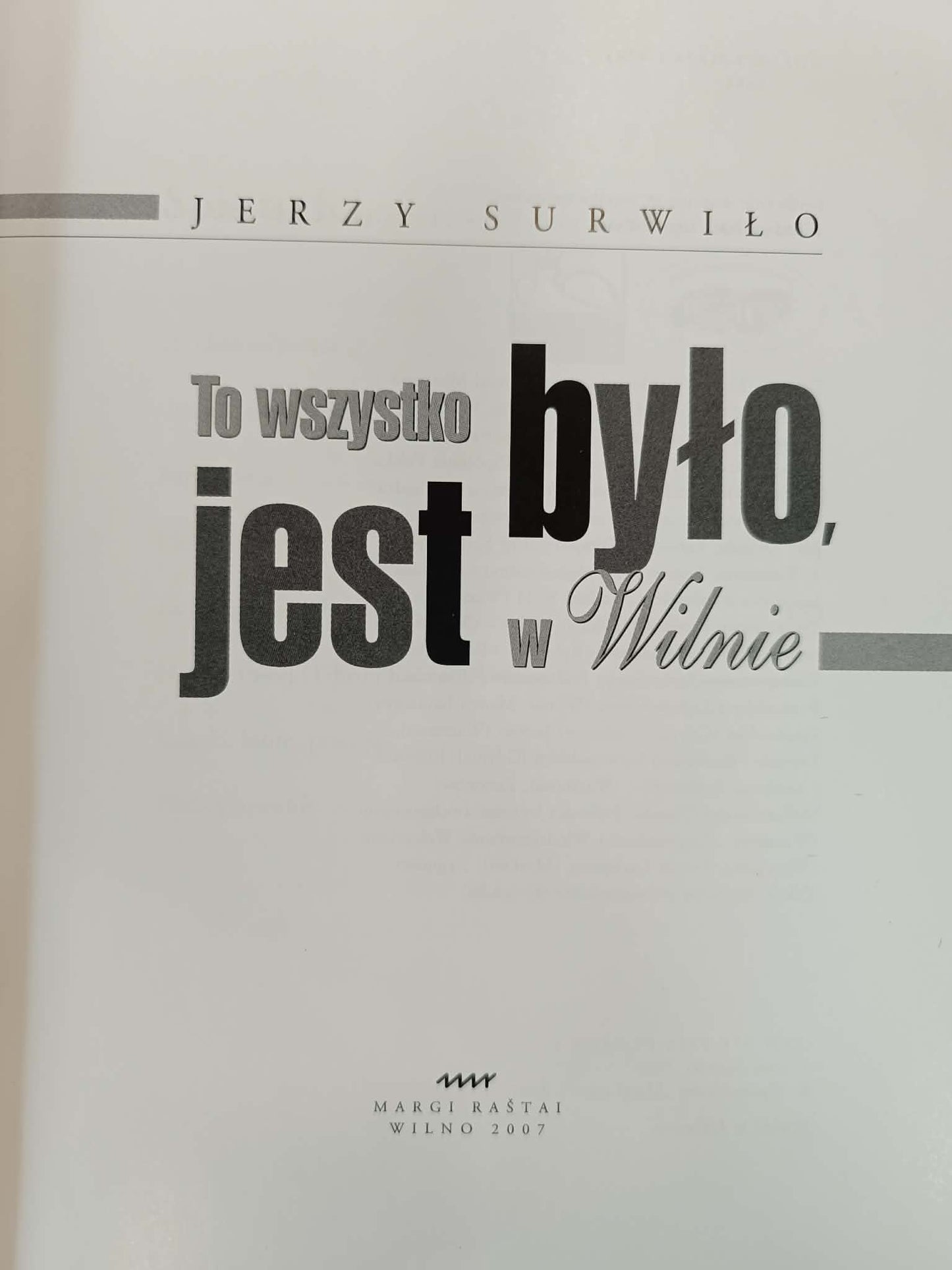 Jerzy Surwiło, To wszystko było, jest w Wilnie [dedykacja]