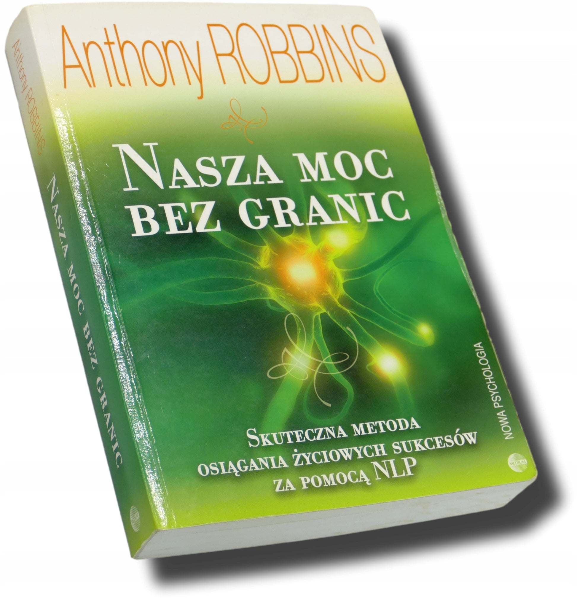 NASZA MOC BEZ GRANIC, ANTHONY ROBBINS