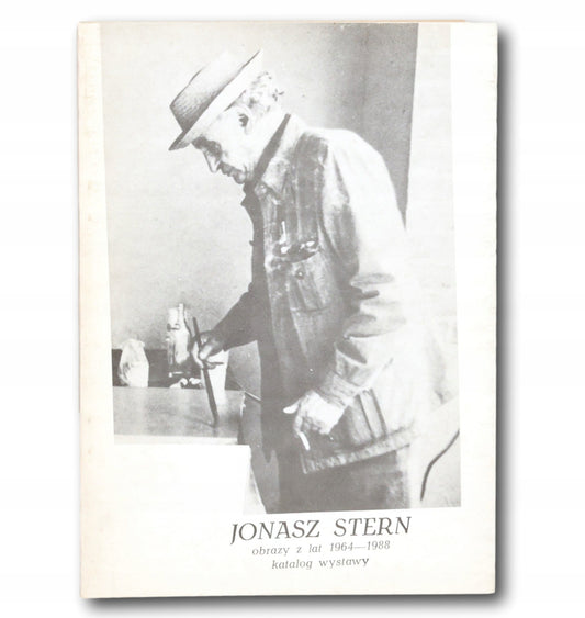 Jonasz Stern. Obrazy z lat 1964 - 1988. Katalog wystawy. Józef Chrobak