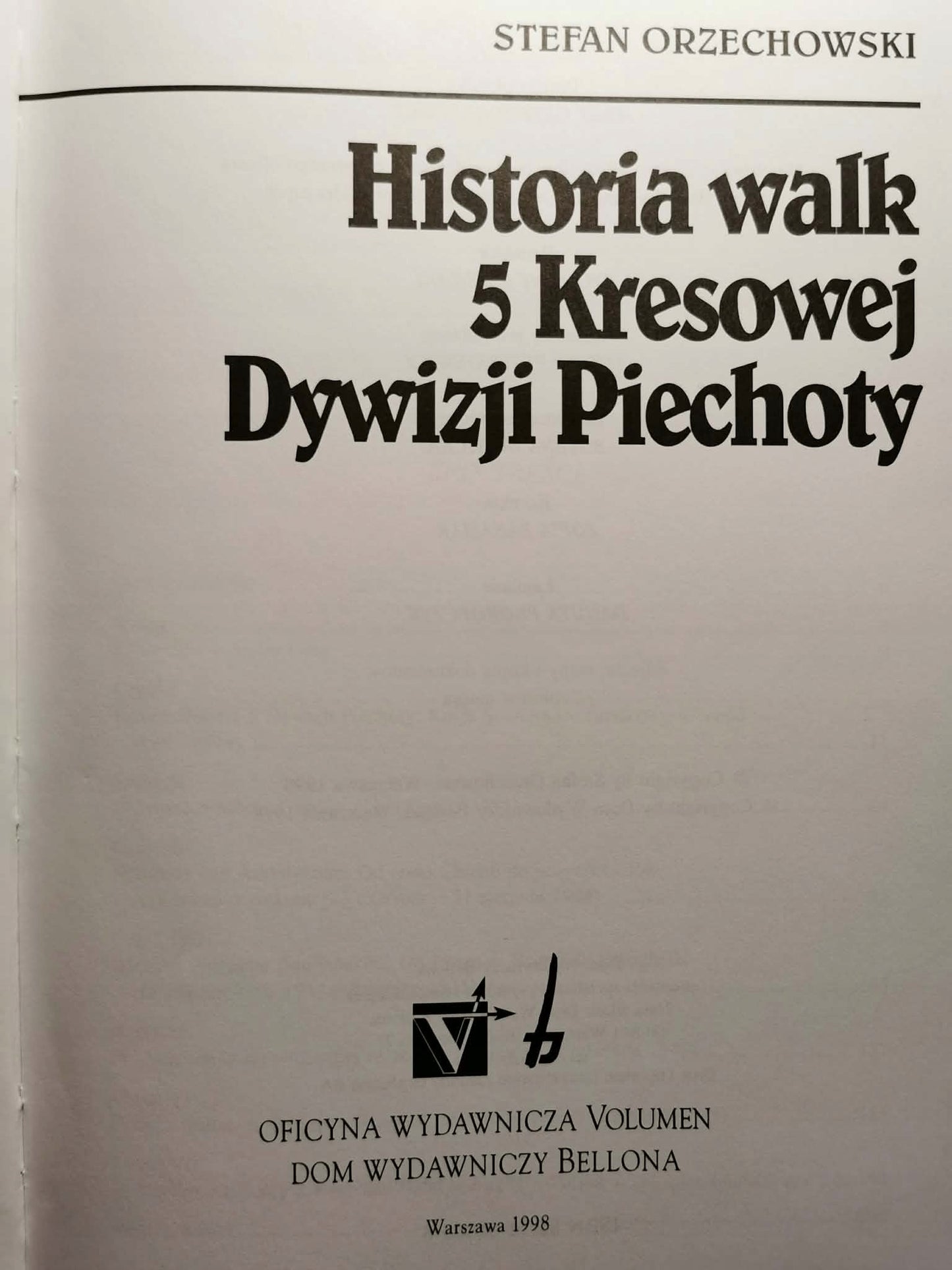 HISTORIA WALK 5 KRESOWEJ DYWIZJI PIECHOTY, STEFAN ORZECHOWSKI