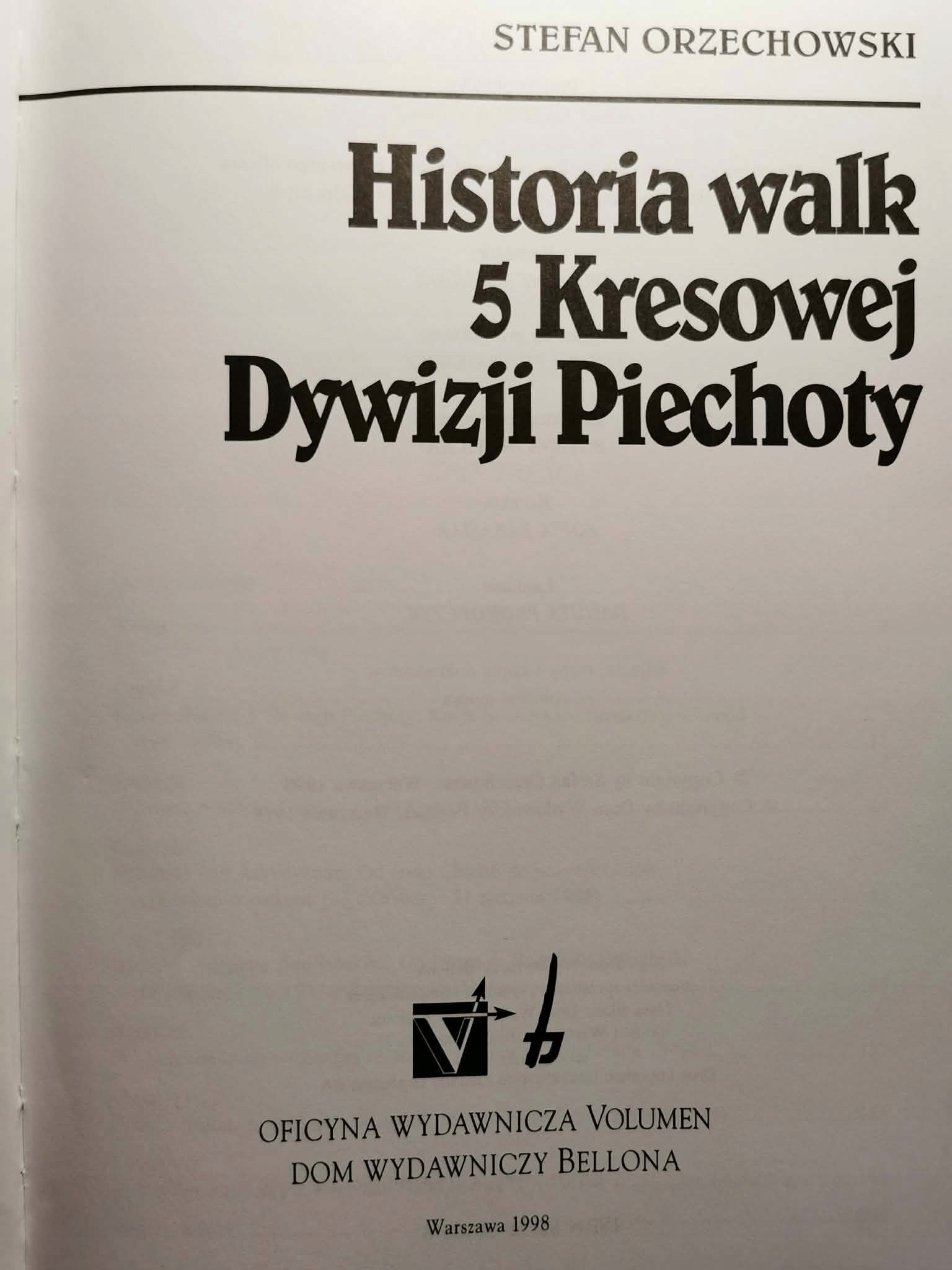 HISTORIA WALK 5 KRESOWEJ DYWIZJI PIECHOTY, STEFAN ORZECHOWSKI