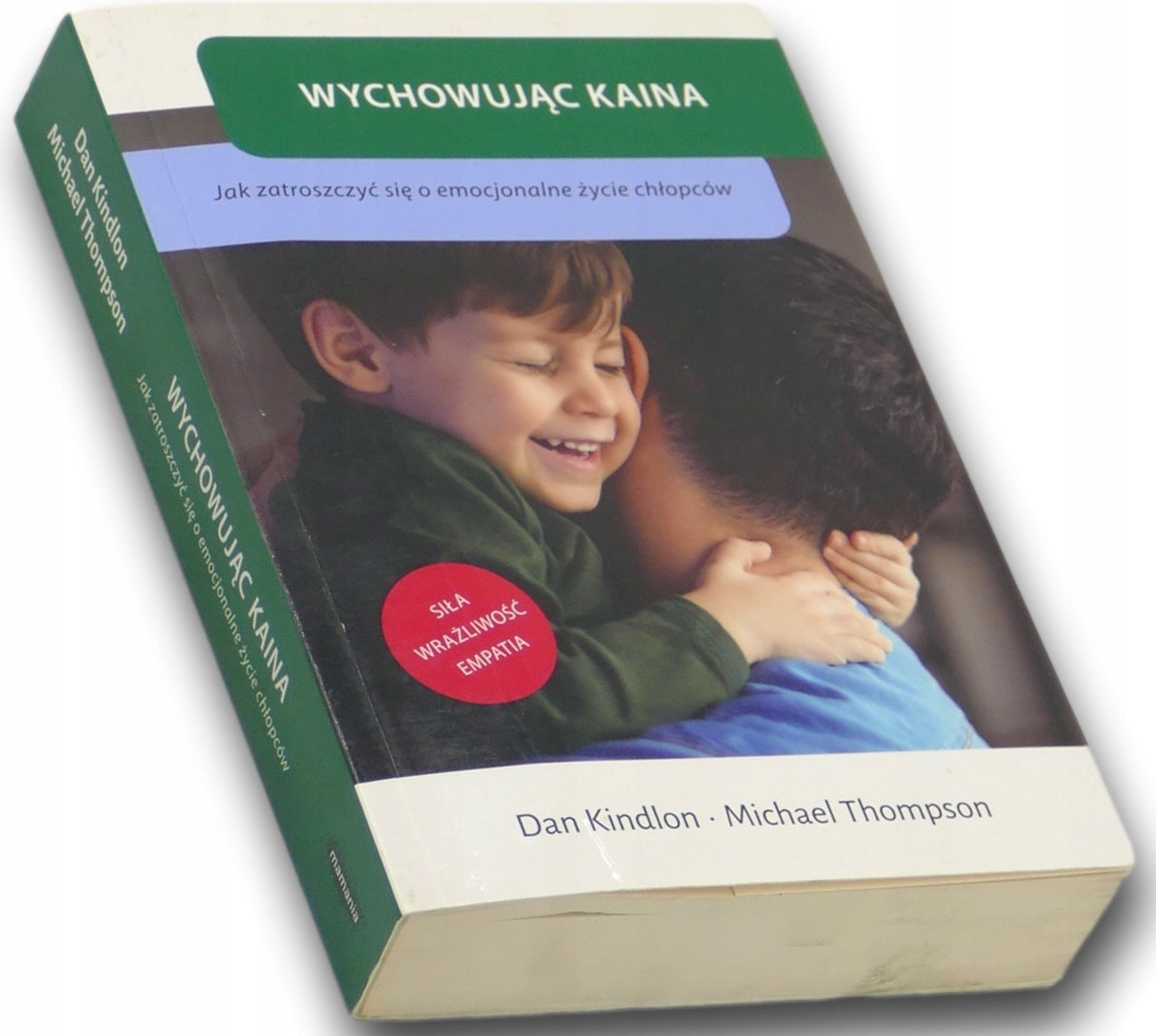 Wychowując Kaina, Dan Kindlon, Michael Thompson