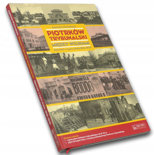 Piotrków Trybunalski między wojnami Agnieszka Warchulińska