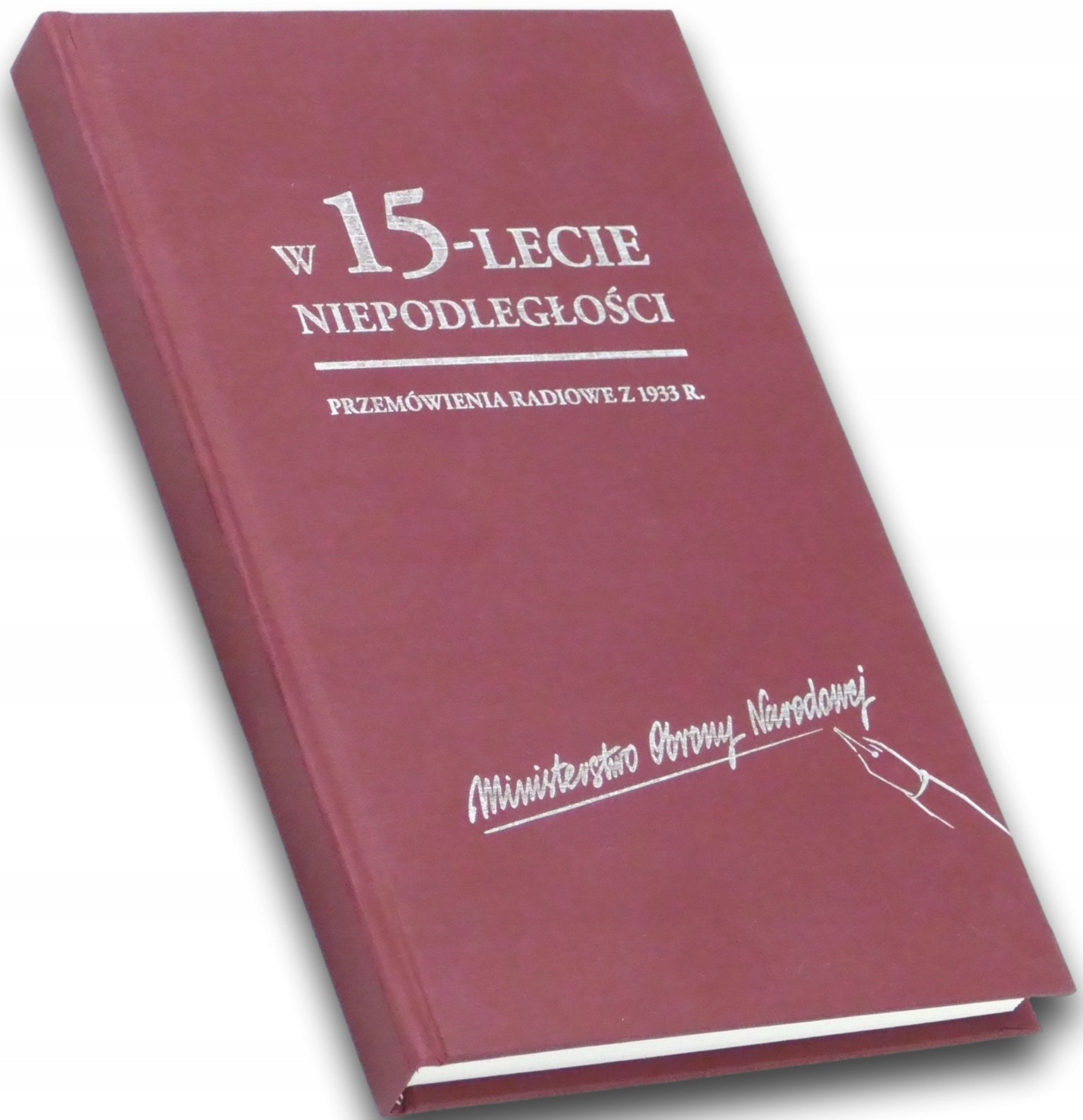W 15-lecie niepodległości. Przemówienia radiowe z 1933 r. - Praca zbiorowa