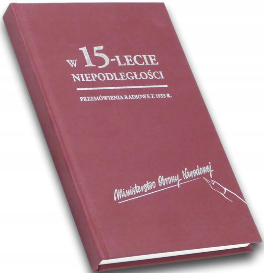 W 15-lecie niepodległości. Przemówienia radiowe z 1933 r. - Praca zbiorowa